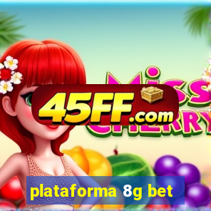 plataforma 8g bet